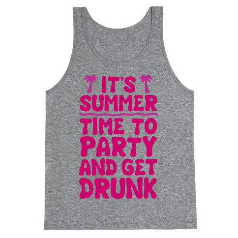 Time To Party and Get Drunk Tank Top