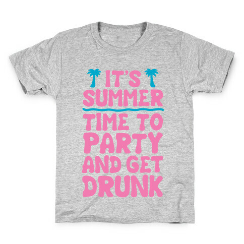 Time To Party and Get Drunk Kids T-Shirt