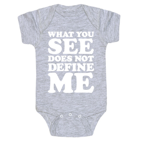 What You See Does Not Define Me Baby One-Piece