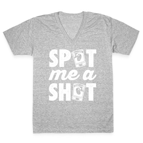 Spot Me A Shot V-Neck Tee Shirt