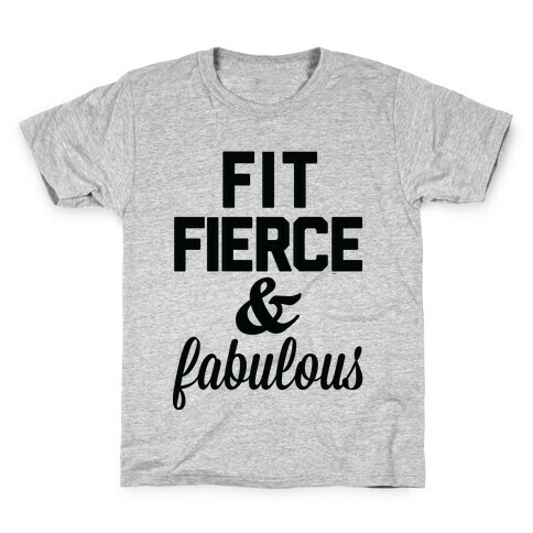 Fit Fierce & Fabulous Kids T-Shirt