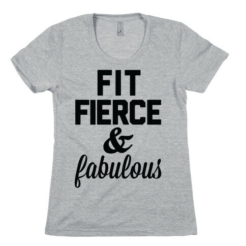 Fit Fierce & Fabulous Womens T-Shirt