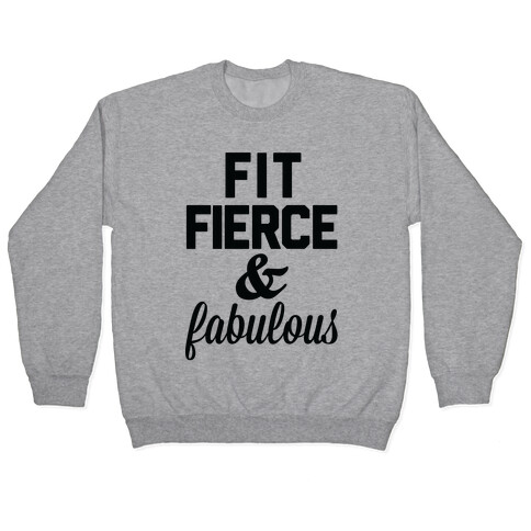 Fit Fierce & Fabulous Pullover