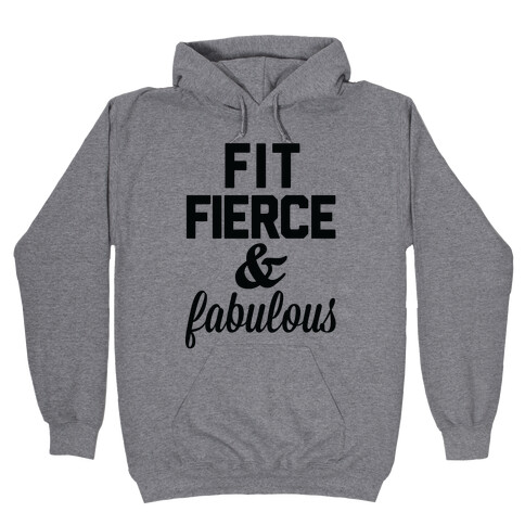 Fit Fierce & Fabulous Hooded Sweatshirt