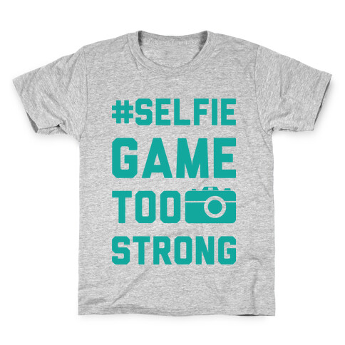 Selfie Game Too Strong Kids T-Shirt