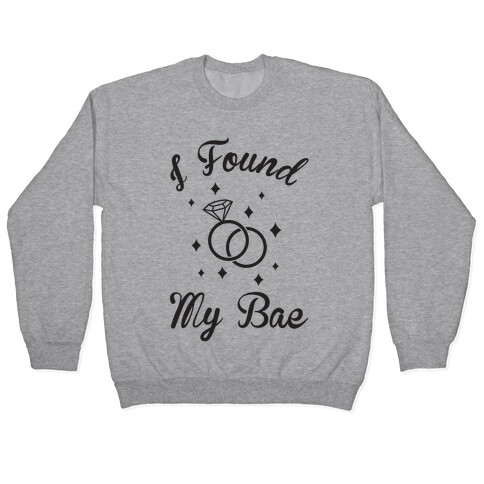 I Found My Bae Pullover