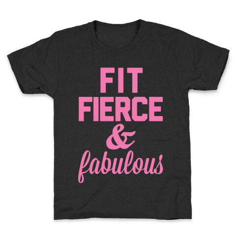 Fit Fierce & Fabulous Kids T-Shirt