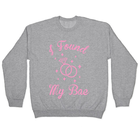 I Found My Bae Pullover