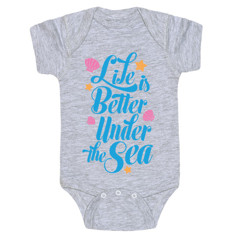 Life Is Better Under The Sea Baby One-Piece