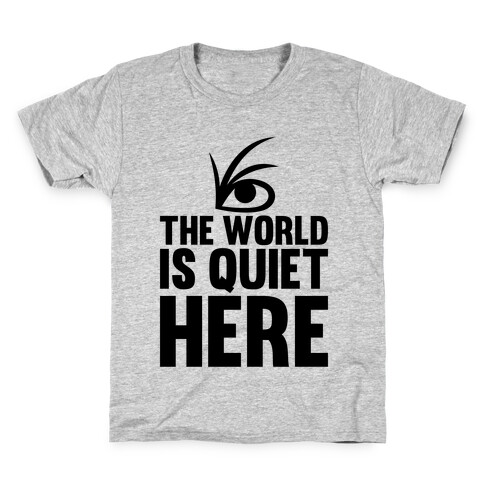 The World Is Quiet Here Kids T-Shirt