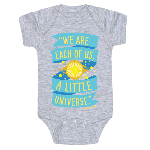 We Are Each Of Us A Little Universe Baby One-Piece