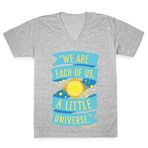 We Are Each Of Us A Little Universe V-Neck Tee Shirt