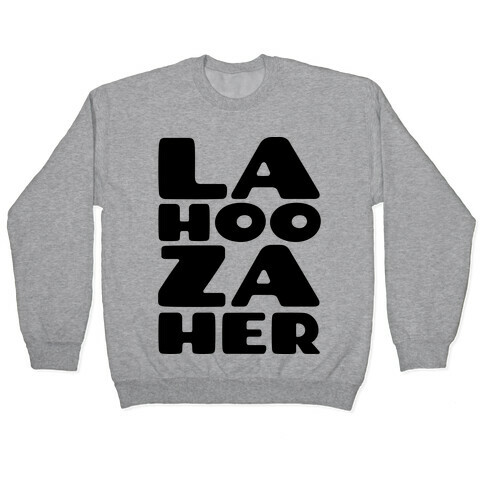 LA-HOO-ZA-HER Pullover