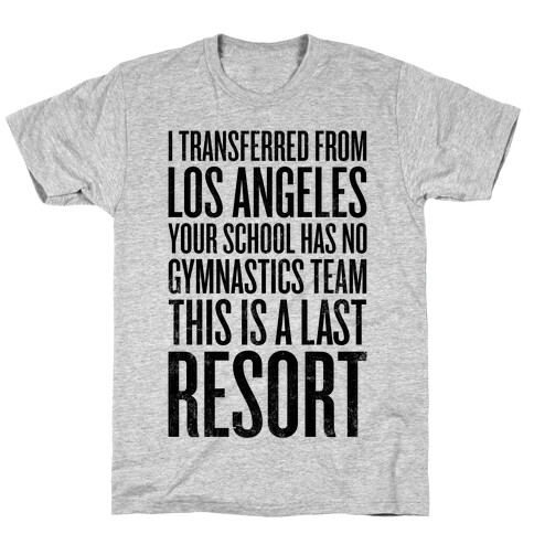 This Is A Last Resort T-Shirt
