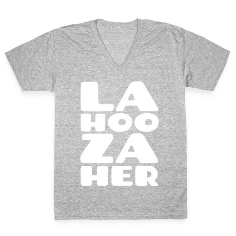 LA-HOO-ZA-HER V-Neck Tee Shirt