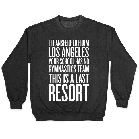 This Is A Last Resort Pullover