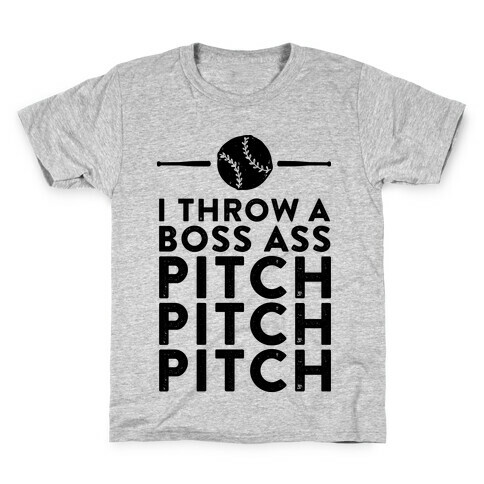 I Throw a Boss Ass Pitch Kids T-Shirt