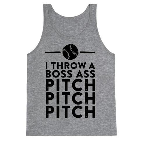 I Throw a Boss Ass Pitch Tank Top