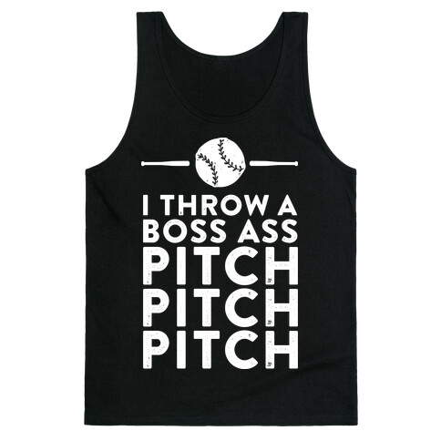 I Throw a Boss Ass Pitch Tank Top