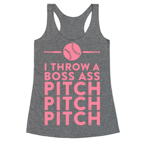 I Throw a Boss Ass Pitch Racerback Tank Top