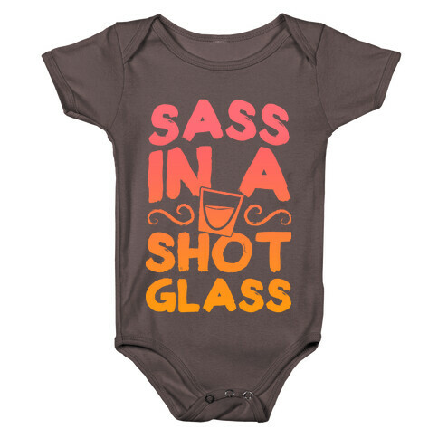Sass in a Shot Glass Baby One-Piece