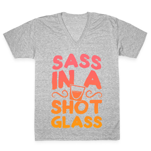 Sass in a Shot Glass V-Neck Tee Shirt