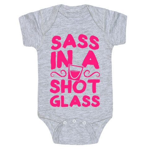 Sass in a Shot Glass Baby One-Piece