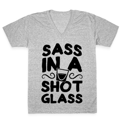 Sass in a Shot Glass V-Neck Tee Shirt