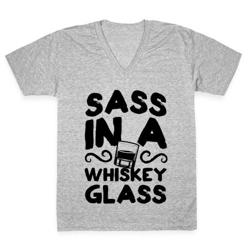 Sass in a Whiskey Glass V-Neck Tee Shirt