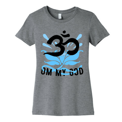 Om My God Womens T-Shirt