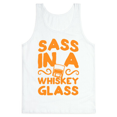 Sass in a Whiskey Glass Tank Top