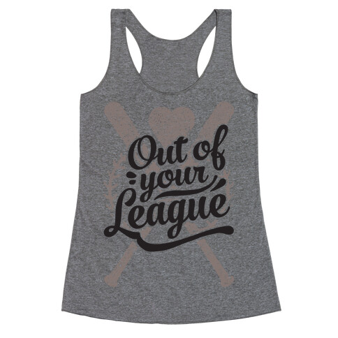 Out Of Your League Racerback Tank Top