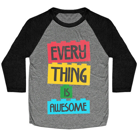 Everything is Awesome Baseball Tee