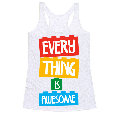 Everything is Awesome Racerback Tank Top