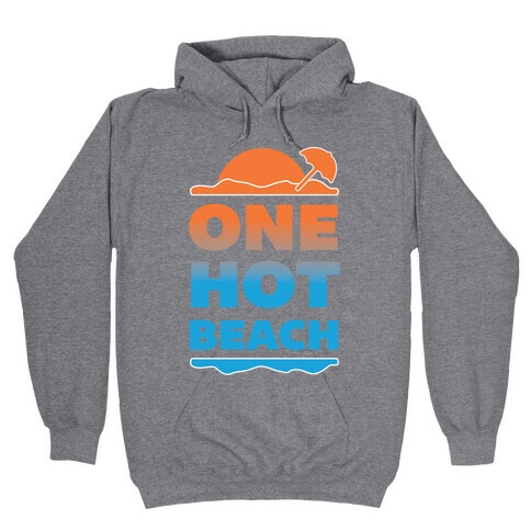 One Hot Beach Hooded Sweatshirt