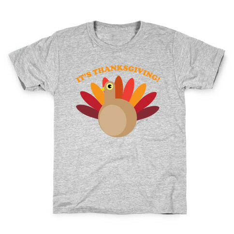 IT'S THANKSGIVING Kids T-Shirt