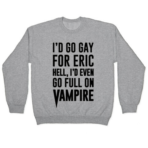 Gay Vampire Pullover