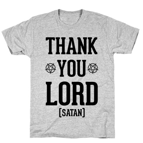 Thank You Lord (Satan) T-Shirt