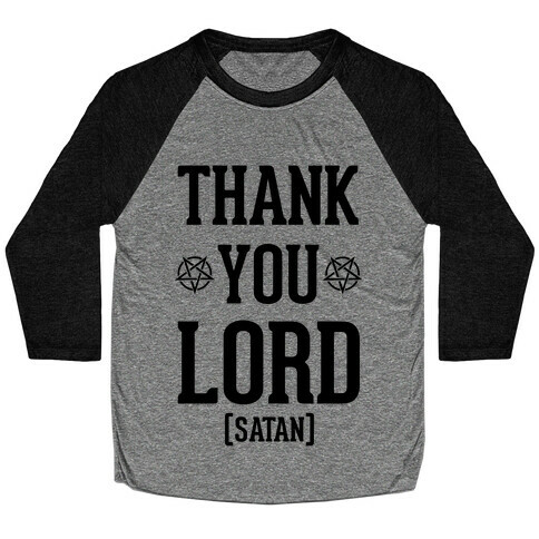 Thank You Lord (Satan) Baseball Tee