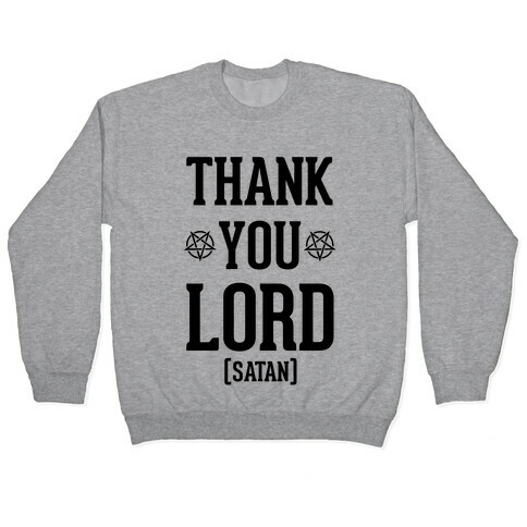 Thank You Lord (Satan) Pullover