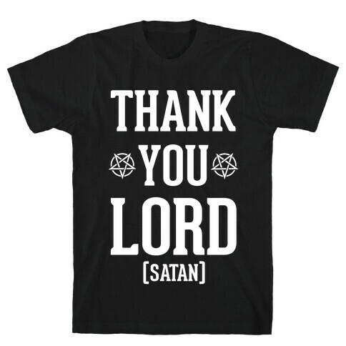 Thank You Lord (Satan) T-Shirt