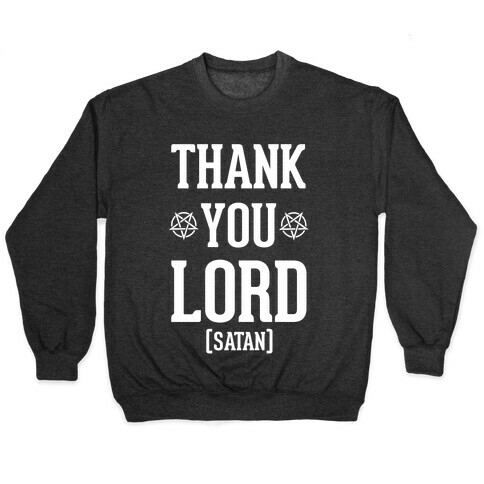 Thank You Lord (Satan) Pullover