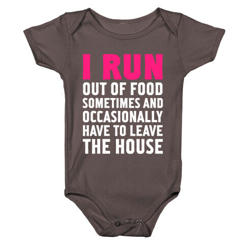 I Run (Out Of Food Sometimes) Baby One-Piece