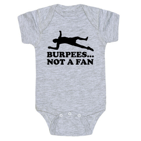 BURPEES... NOT A FAN Baby One-Piece