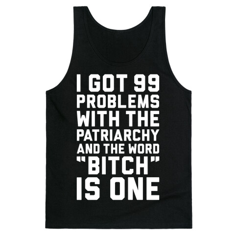 99 Problems With The Patriarchy Tank Top