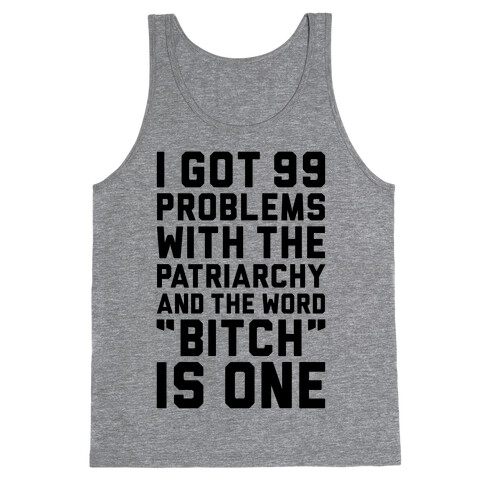 99 Problems With The Patriarchy Tank Top