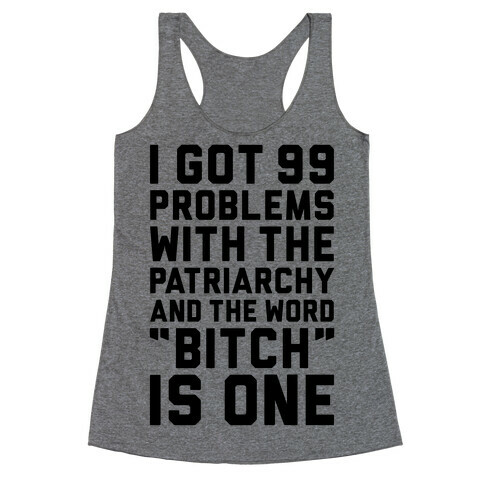 99 Problems With The Patriarchy Racerback Tank Top