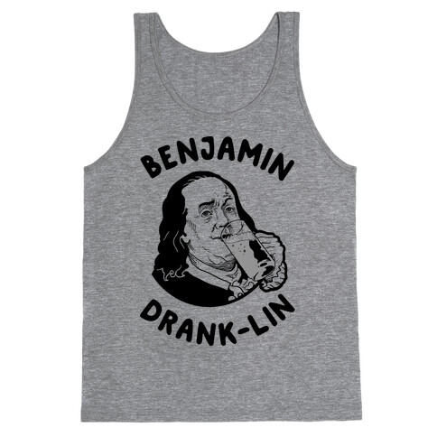 Benjamin Drank-lin Tank Top