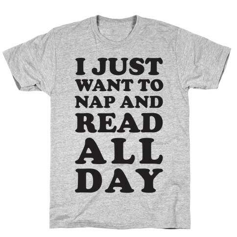 I Just Want To Nap And Read All Day T-Shirt