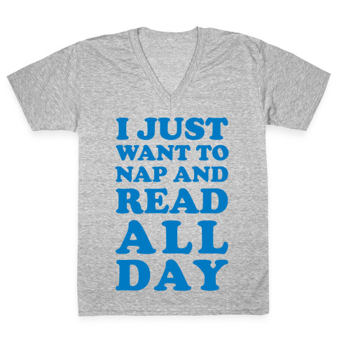 I Just Want To Nap And Read All Day V-Neck Tee Shirt